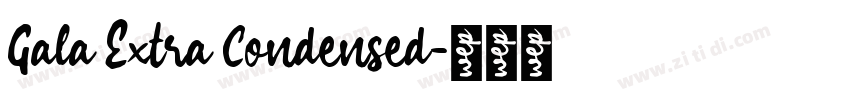 Gala Extra Condensed字体转换